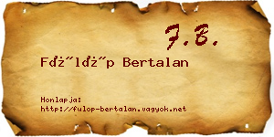 Fülöp Bertalan névjegykártya